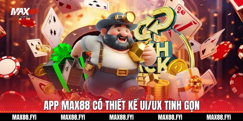 App Max88 có thiết kế UI/UX tinh gọn