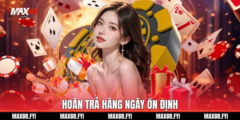 Hoàn trả hàng ngày ổn định