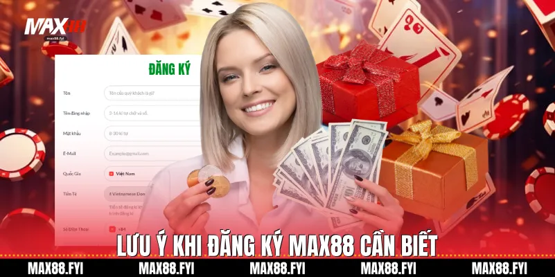 Lưu ý khi Đăng ký Max88 cần biết
