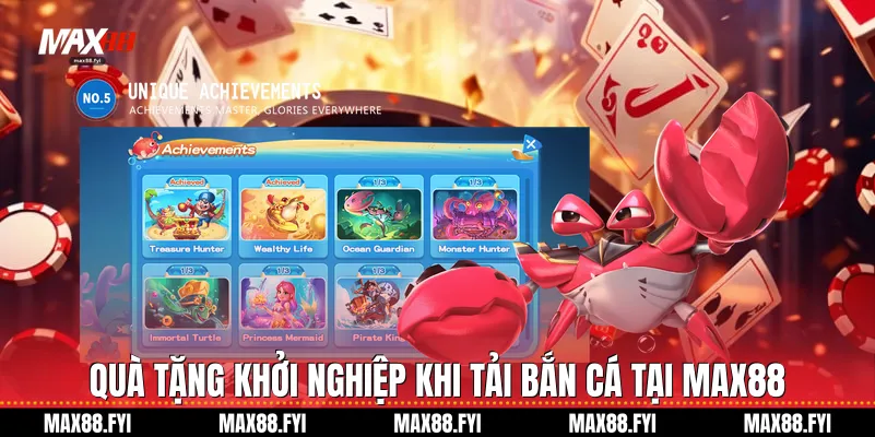Quà tặng khởi nghiệp khi Tải bắn cá tại Max88