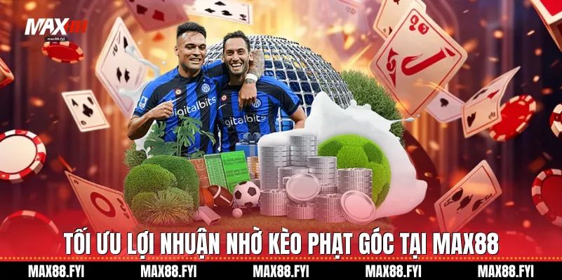 Tối ưu lợi nhuận nhờ Kèo phạt góc tại Max88