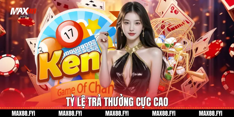 Tỷ lệ trả thưởng cực cao